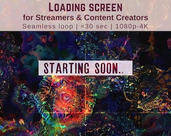 May include: A colorful abstract loading screen with the text "LOADING SCREEN" and "for Streamers & Content Creators" in white. The text "Seamless loop | 30 sec | 1080p-4K" is also in white. The text "STARTING SOON." is in white on a pink background.