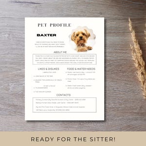 May include: Pet profile for a dog named Baxter, featuring a photo of the dog. The document includes information about Baxter's likes, dislikes, food, water needs, and contact information for the owner. Text at the bottom reads, "READY FOR THE SITTER!"
