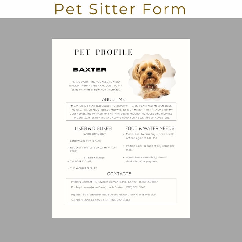 May include: A printable pet sitter form with the title "Pet Sitter Form" at the top. The form includes a pet profile section with the name "Baxter" and a photo of a dog. It also lists likes, dislikes, food and water needs, and contact information.