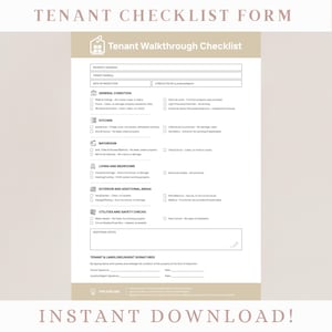 May include: A beige and white tenant walkthrough checklist form with the text "Tenant Walkthrough Checklist" at the top. The form includes sections for property address, date of inspection, general condition, kitchen, bathroom, and more. The words "Instant Download!" are at the bottom.