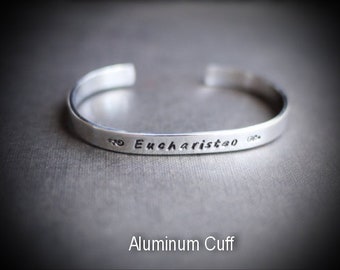 Aluminum Cuff Bracelet for Men or Women, Personalized Eucharisteo Grace Joy Thanksgiving