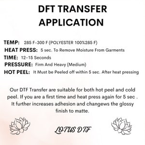 May include: White background with black text detailing DTF transfer application instructions. Includes temperature, heat press time, pressure, and hot peel instructions. Features the Lotus DTF logo and lotus flower illustrations.