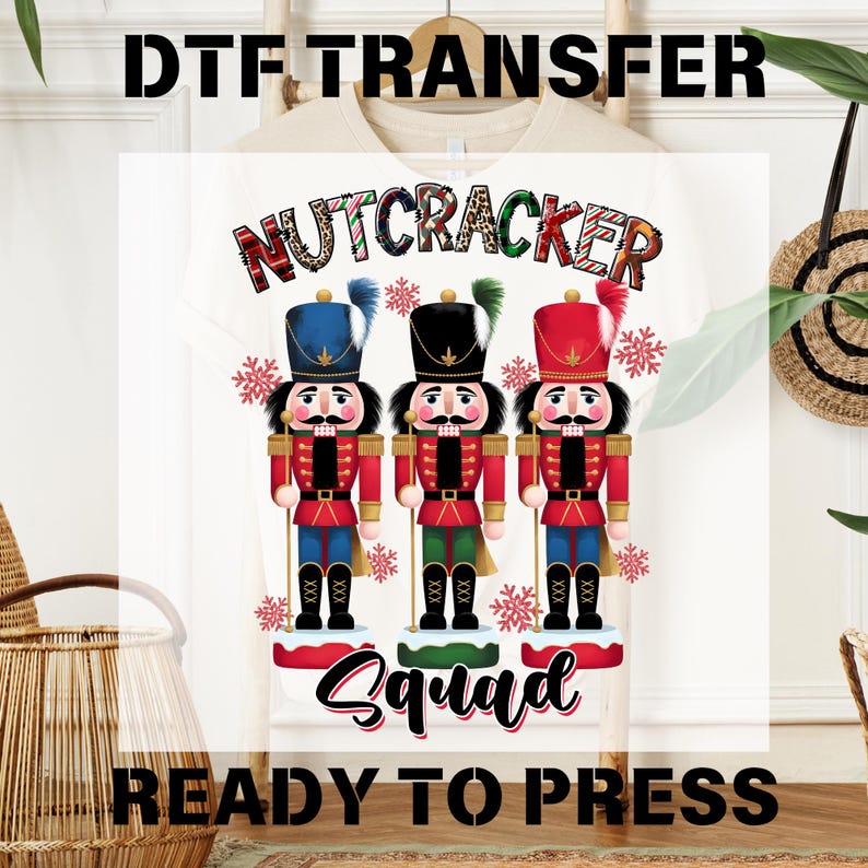 Nutcracker Squad DTF Transfers, Christmas Nutcracker DTF, Ready to