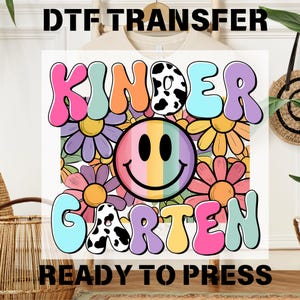 Floral Kindergarten Ready to Press, Back To School Dtf Transfer, First Day Of School Dtf, Teacher Dtf, Retro School Print, Bulk Dtf Transfer