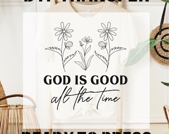 Wildflowers Christian Ready To Press, God is Good All the Time DTF Transfer, Bible Verse Dtf Print, Retro Flower Dtf, Religious Dtf, Jesus