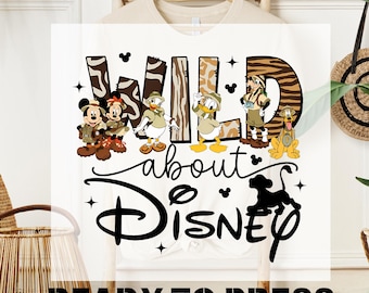 Disney Animal Kingdom Ready To Press, Wild About Disney DTF Transfer, Safari Disney Dtf Print, Mickey And Friends Safari, T-shirt Transfers