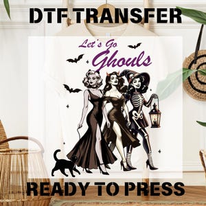 Funny Halloween Girls Party DTF Print, Retro Halloween Ready to Press, Let's Go Ghouls DTF Transfer, Witch Skeleton Tee