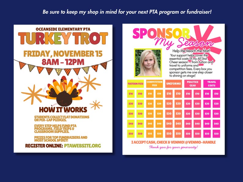 May include: Two colorful flyers for a school fundraiser. One promotes a "Turkey Trot" with a turkey graphic and event details. The other is a sponsorship form with a photo and donation levels for cheerleading.