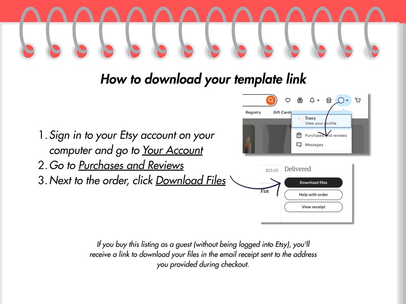 May include: A white notepad with a red spiral binding at the top. The page shows instructions on how to download a template link from Etsy, including screenshots and numbered steps. The text includes "Your Account" and "Download Files".
