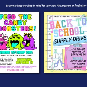 May include: Two colorful posters for school events. One says "Feed the Candy Monsters!" with monster illustrations. The other announces a "Back to School Supply Drive" with text and school supply graphics. Both posters have text with drop-off information.