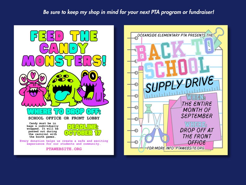 May include: Two colorful posters for school events. One says "Feed the Candy Monsters!" with monster illustrations. The other announces a "Back to School Supply Drive" with text and school supply graphics. Both posters have text with drop-off information.