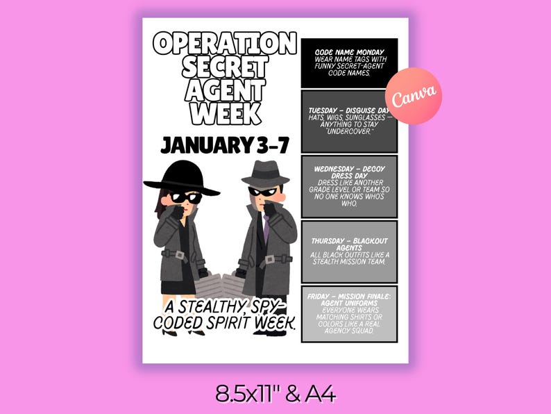 May include: A poster with the text "Operation Secret Agent Week" from January 3-7. The poster includes illustrations of secret agents and a schedule with themed dress-up days. The poster is 8.5x11 inches.