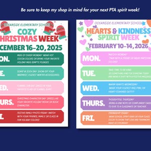 May include: Two colorful school spirit week flyers. One for Cozy Christmas Week, December 16-20, 2025, and the other for Hearts & Kindness Spirit Week, February 10-14, 2026. Each day has a theme.