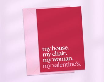 My House, My Chair, My Woman Fourth Wing Valentines Card, Xaden Riorson Quote Valentines Card, Book Inspired Valentines Card, Bookish Gift