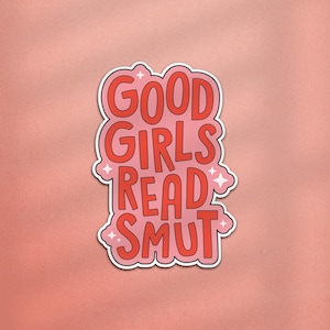 Good Girls Read Smut Kindle Sticker, Spicy Book Related Sticker, Reading Stickers, Smut Related Book Sticker, Book Lover Gift, Book Sticker
