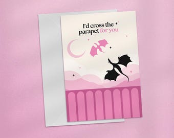 I'd Cross The Parapet For You, Fourth Wing Valentines Cards, Bookish Valentines Card, Onyx Storm, Fantasy Dragon Valentines, Xaden Card