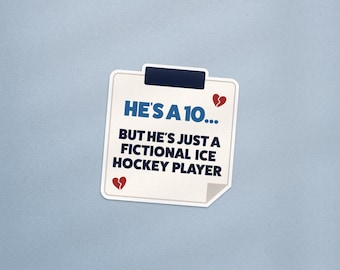 He's a 10 fictieve ijshockeyspeler, sticker verwarmde rivaliteit, citaat verwarmde rivaliteit, sticker ijshockey, ijshockeyromantiek, sportromantiek