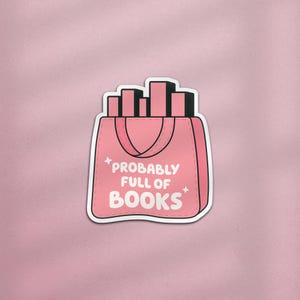 Probably Full of Books Tote Kindle Sticker, Book Related Sticker, Reading Sticker, Cute Pink Book Sticker, Book Gift, Bookish Kindle Sticker