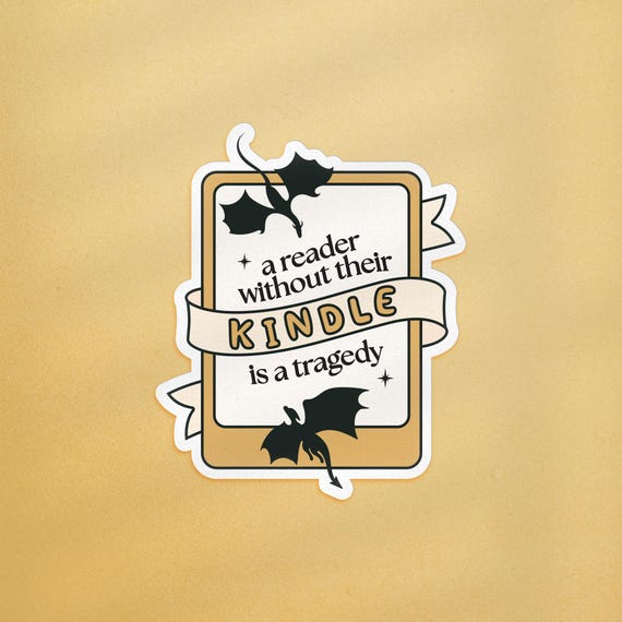 A Reader Without Their Kindle Is A Tragedy, Fourth Wing Quote Sticker, Fantasy Dragon Sticker, Kindle Fantasy Sticker, Onyx Storm Sticker