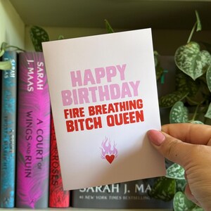 Happy Birthday Fire Breathing B*tch Queen Card, Bookish Birthday Card, Birthday Book Themed Card, Cute Throne of Glass Book Card for Friend image 2