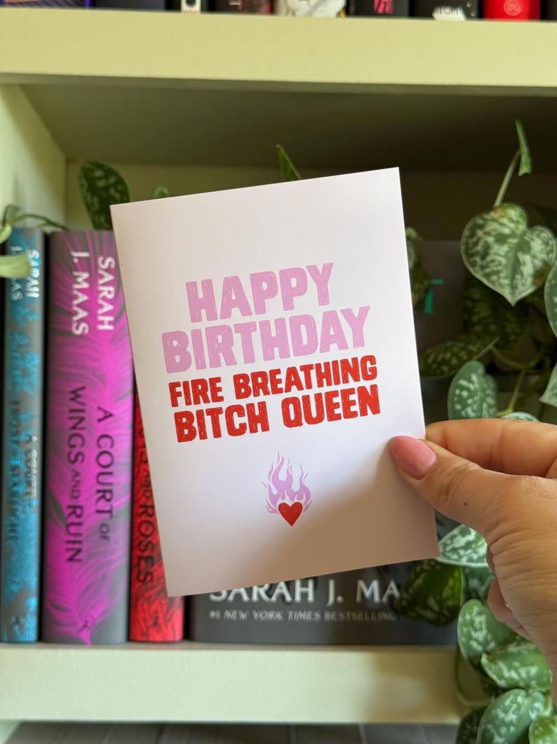 Happy Birthday Fire Breathing B*tch Queen Card, Bookish Birthday Card, Birthday Book Themed Card, Cute Throne of Glass Book Card for Friend image 2
