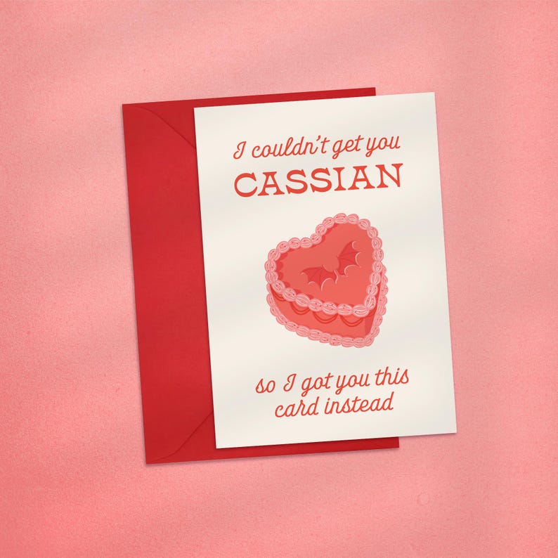 I Couldn't Get You Rhysand/Cassian/Azriel For Your Birthday, ACOTAR Themed Valentines Card, Book Boyfriend Card, Cute Bookish Birthday Card Cassian