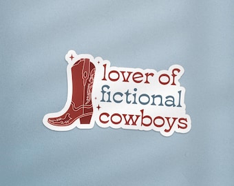 Lover of Fictional Cowboys, Cowboy Romance Stickers, Cowboy Books, Cowboy Book Sticker, Elsie Silver Sticker, Chesnut Springs, Lyla Sage