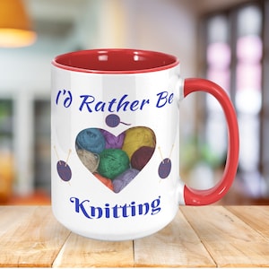 Knitting Lover Ceramic Coffee Mug, I'd Rather Be Knitting Coffee Cup, Tea Mug, Knitting Lover Gift, Gift for Her