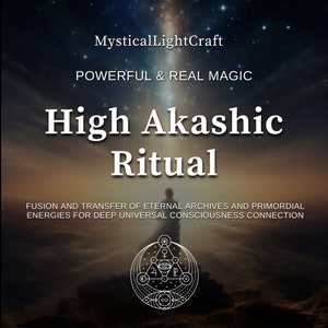 High Akashic Ritual: Fusion and Transfer of Eternal Archives and Primordial Energies for Deep Universal Consciousness Connection