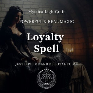 The Ultimate Loyalty Spell, You are Mine, Just Love Me and Be Loyal to Me image 1