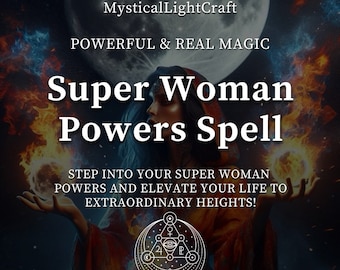 Super Woman Powers Spell, Be Successful, Rich, Sexy, Happy and Powerful