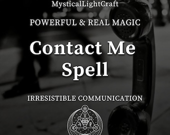 Irresistible Communication Spell - Call, Text, Miss, and Contact Me Spell