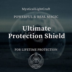 Escudo de protección definitivo, protección de por vida contra todos los hechizos, maldiciones, entidades negativas y karma.