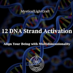 May include: A digital illustration of a double helix DNA strand with colourful stripes, against a black background. The text "12 DNA Strand Activation" is in white, with the text "Align Your Being with Multidimensionality" below it. The text "MysticalLightCraft" is in white at the top of the image. A white geometric symbol with a circle, triangle, and eye is at the bottom of the image.