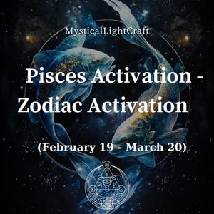 May include: A dark blue and black image with two fish swimming in a circle. The fish are surrounded by stars and a white circle with a symbol in the centre. The text "Pisces Activation - Zodiac Activation (February 19 - March 20)" is written in white letters on the image.