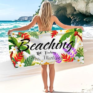 Humorous Not Teaching Beach Towel, Personalized Name Pool Towel, Summer Gift, Funny Educator Towel, Custom Beach Towel, Vacation Towel