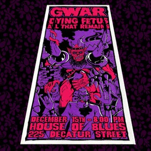 May include: A rectangular concert poster featuring a red and purple illustration of a horned creature surrounded by a crowd. The text reads GWAR, DYING FETUS, ALL THAT REMAINS, DECEMBER 15TH - 8:00 PM, HOUSE OF BLUES, 225 DECATUR STREET.