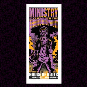May include: A concert poster for the band Ministry, featuring a black and white illustration of a man in a suit and tie, with the text "Ministry My Life With The Thrill-Kill Kult" in yellow and orange. The poster also includes the text "September 13 9:00 p.m. House of Blues 225 Decatur St. New Orleans".