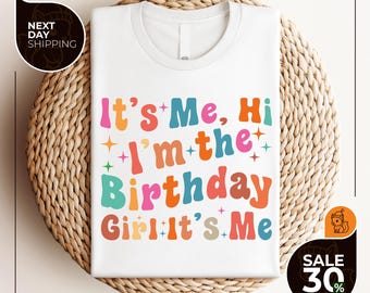 It&#39;s Me Hi, I&#39;m The Birthday Girl Shirt | Girl Birthday Shirt | Retro Birthday Shirt | Birthday Girl Shirt | Birthday Tee | Toddler Birthday