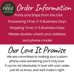 Prints & Ships from the USA. Processing Time is 2-5 Business Days, & Shipping Time is 3-5 Business Days. Please double-check your address & phone model. If you’re not absolutely in love with your order, just let us know, and we’ll make it right.