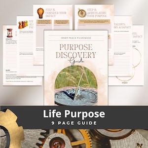 Op de afbeelding: Een 9-pagina's tellende "Life Purpose" gids met de titel "Purpose Discovery Guide". De omslag toont een zonnewijzer afbeelding. Extra pagina's bevatten prompts voor zelfreflectie, zoals "Consider Your Impact" en "Articulating Your Purpose".