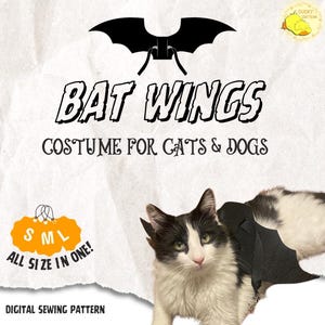 May include: A black and white cat wearing black bat wings. The image includes the text "BAT WINGS COSTUME FOR CATS & DOGS" and "ALL SIZE IN ONE!" The image also includes the text "DIGITAL SEWING PATTERN".