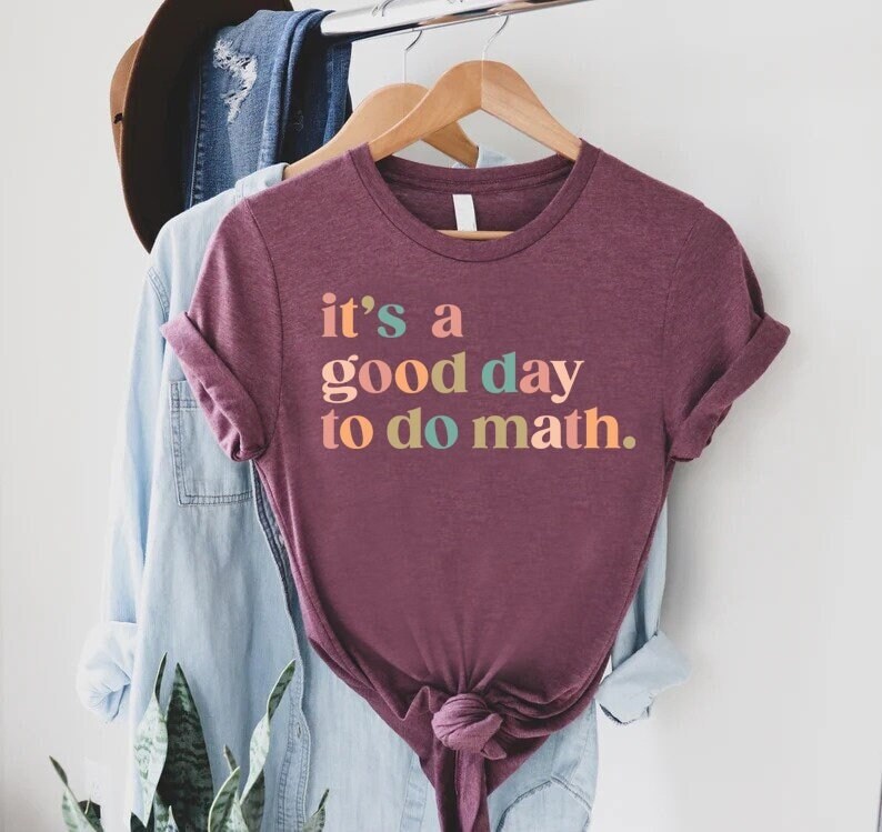 It's A Good Day To Do Math, Funny Math Shirt,Math Teacher Gift,Teacher Appreciation Tshirt,Problem Solver Matching Shirt,Mathematician Shirt image 1