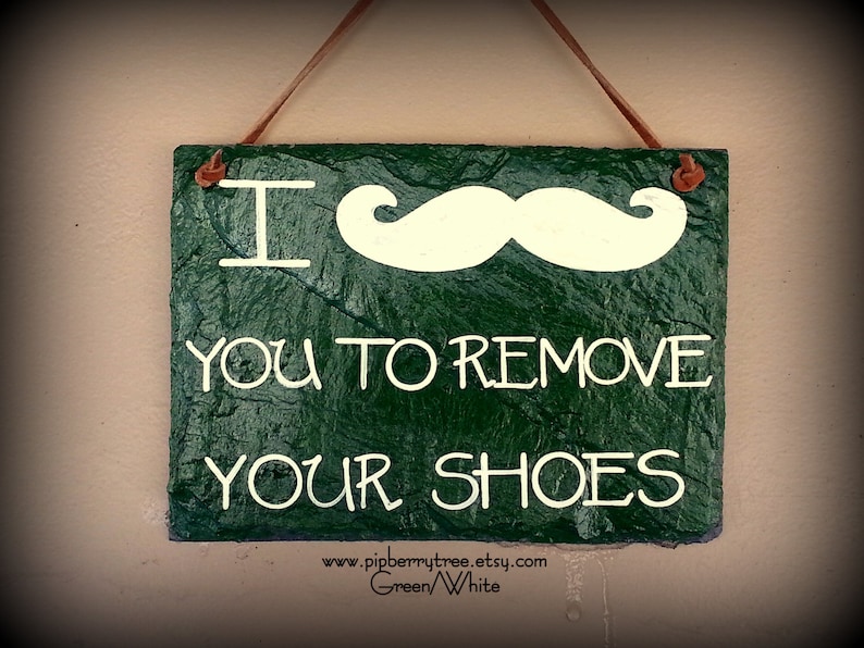 I Mustache You To Remove Your Shoes Hand Decorative Slate Etsy