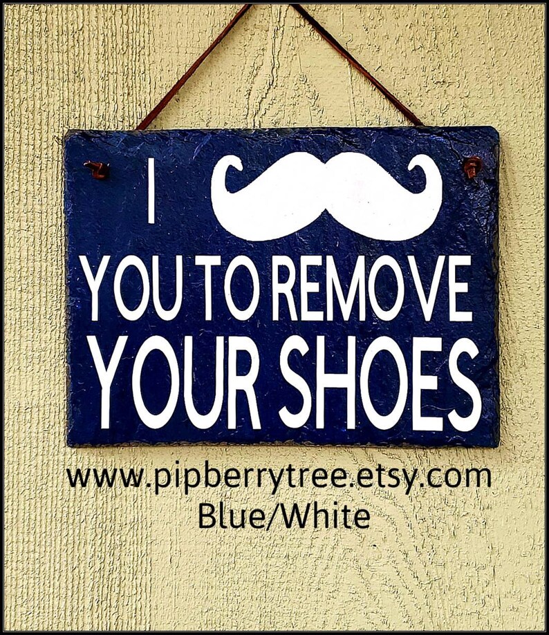 i-mustache-you-to-remove-your-shoes-hand-decorative-slate-etsy