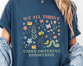Comfort We All Thrive Shirt,Under Different Conditions Shirt,Neurodiversity Shirt for BCBA Gift,Special Education Teacher Shirt,