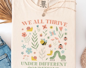 Comfort We All Thrive Shirt,Under Different Conditions Shirt,Neurodiversity Shirt for BCBA Gift,Special Education Teacher Shirt,