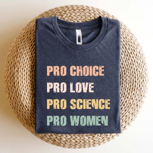 Women&#39;s Right Pro Choice Shirt,Pro Love Shirt,Pro Science Shirt,Feminist Shirt,Women&#39;s Rights,Patriarchy Shirt,LGBTQ Shirt,Pride Shirt,