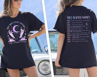 Comfort Colors They Didn't Burn Witches They Burned Women Shirt, Feminist Witch Shirt,Feminism Shirt, Women Empowerment,Women's Rights Shirt