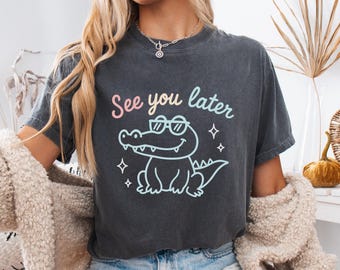 Comfort  See You Later Last Day of School Teacher Shirt,End of Year Teacher Tshirt, See You Later Alligator Teacher Summer Tee,Teacher Gift